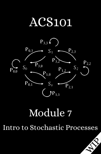 Module 7: Introduction to Stochastic Processes
