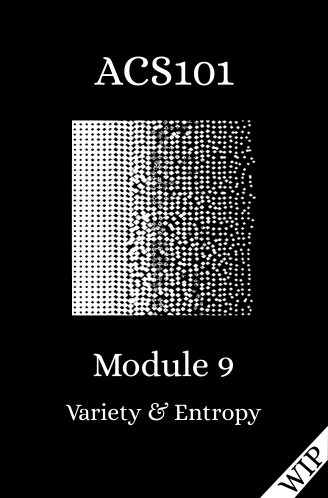 Module 9: Variety and Entropy